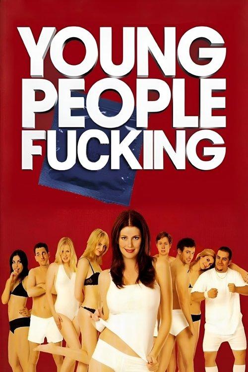 Young People Fucking 2007 official movie poster