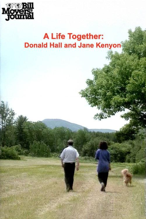Bill Moyers' Journal: A Life Together – Donald Hall and Jane Kenyon 1993 official movie poster