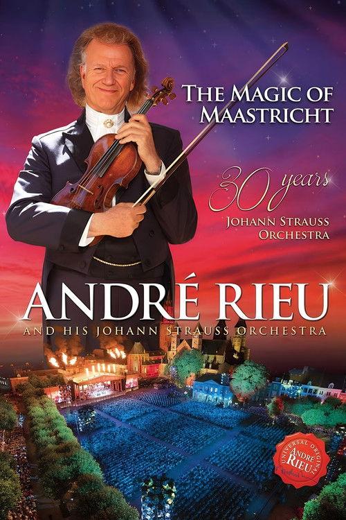 Andre Rieu : The Magic Of Maastricht 2017 official movie poster
