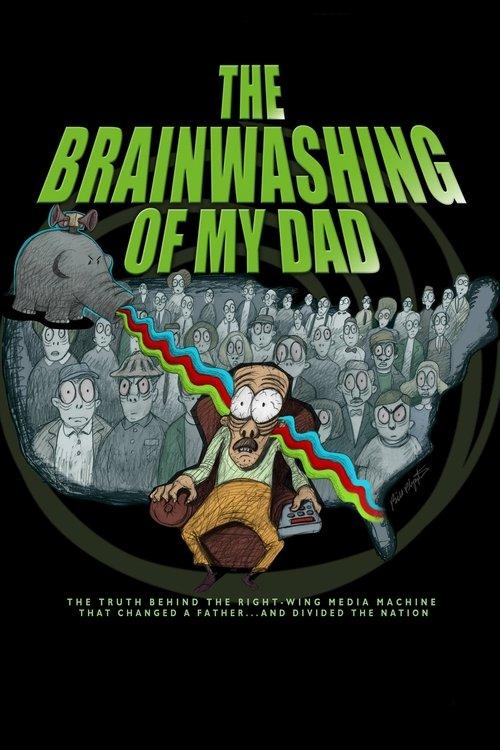 The Brainwashing of My Dad 2015 official movie poster