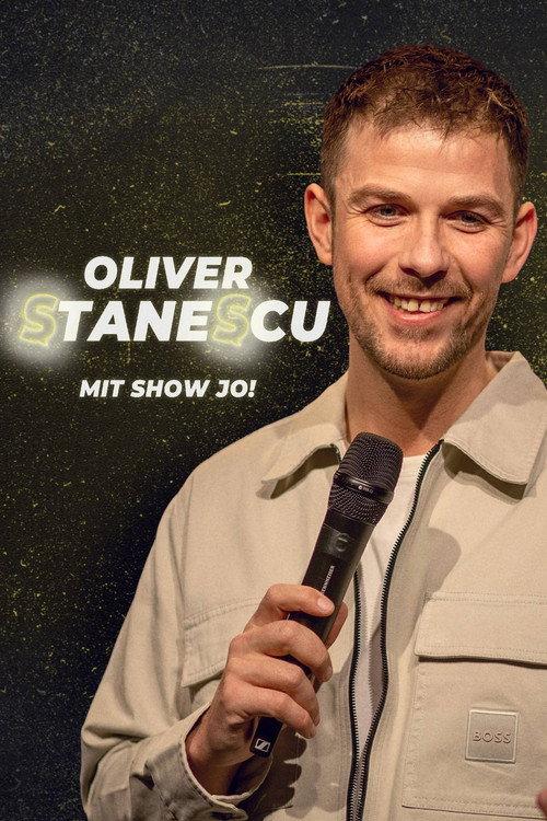 Oliver Stanescu: Mit Show Jo! 2025 official movie poster
