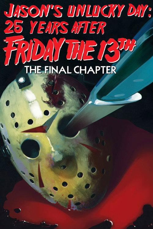 Jason's Unlucky Day: 25 Years After Friday the 13th: The Final Chapter 2009 official movie poster