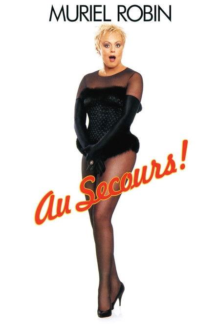 Muriel Robin : Au secours! 2005 official movie poster
