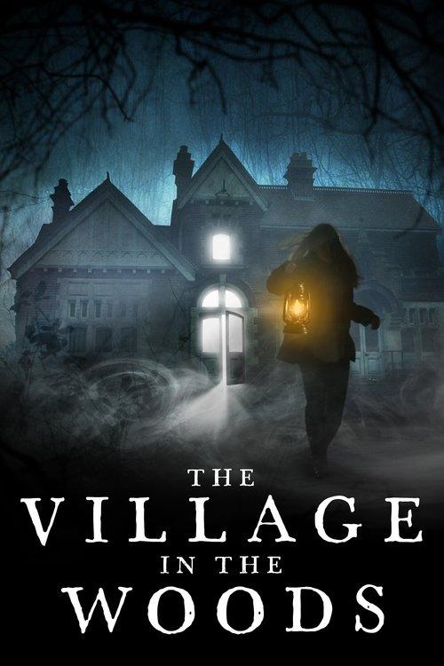 The Village in the Woods 2021 official movie poster