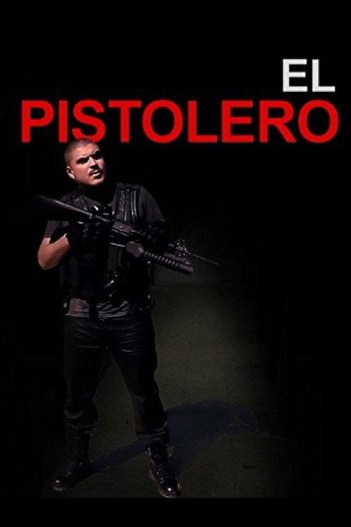 El Pistolero 2012 official movie poster