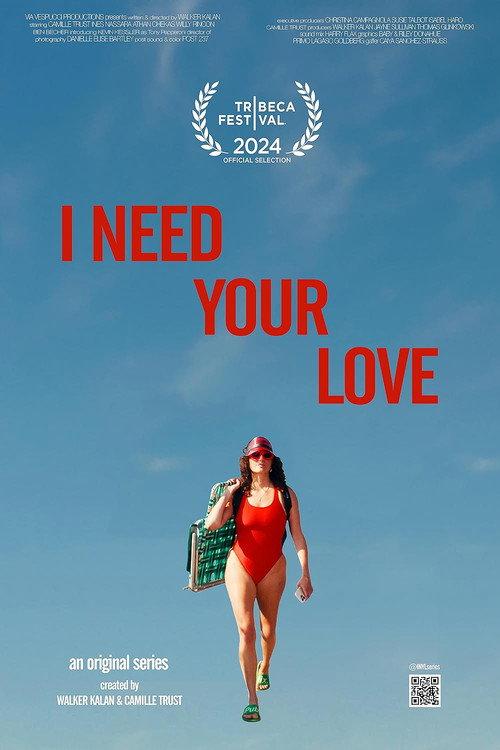 I Need Your Love 2024 official movie poster