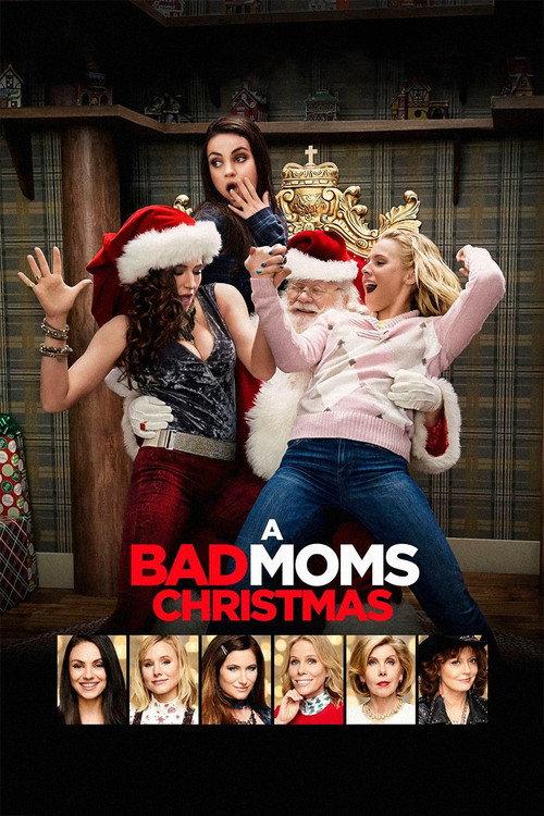 A Bad Moms Christmas 2017 official movie poster