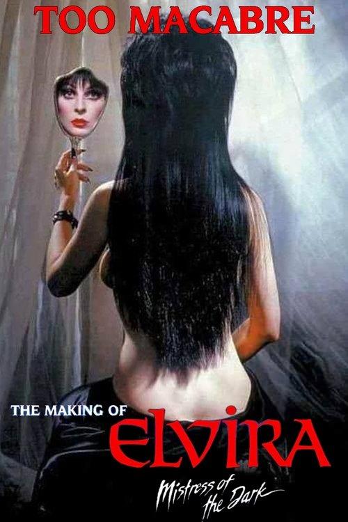 Too Macabre: The Making of Elvira, Mistress of the Dark 2018 official movie poster
