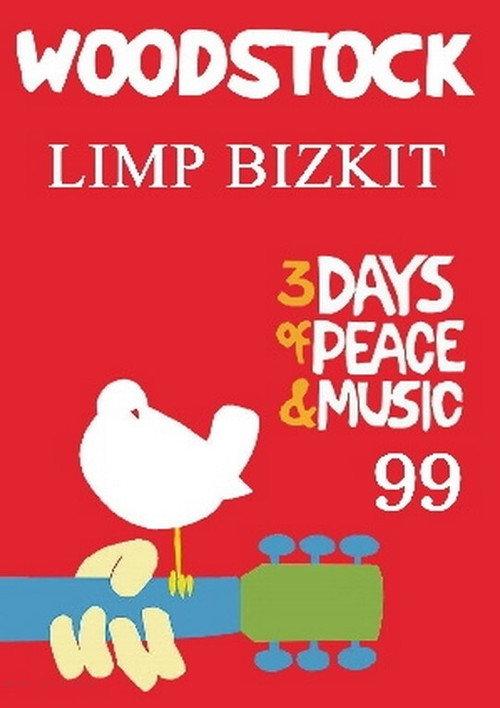 Limp Bizkit: Live at Woodstock '99 1999 official movie poster