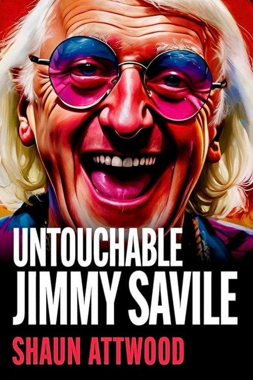 Jimmy Savile : Untouchable 2021 official movie poster