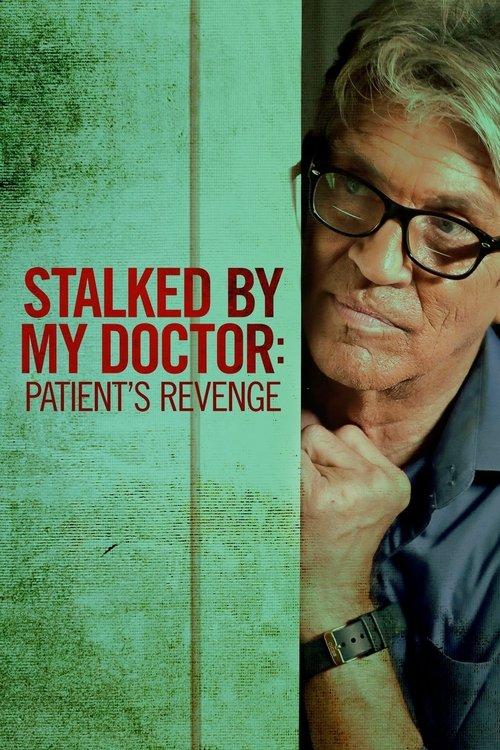 Stalked by My Doctor: Patient's Revenge 2018 official movie poster