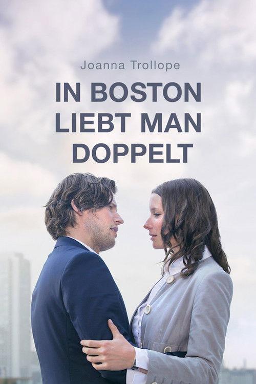 Joanna Trollope: In Boston liebt man doppelt 2009 official movie poster