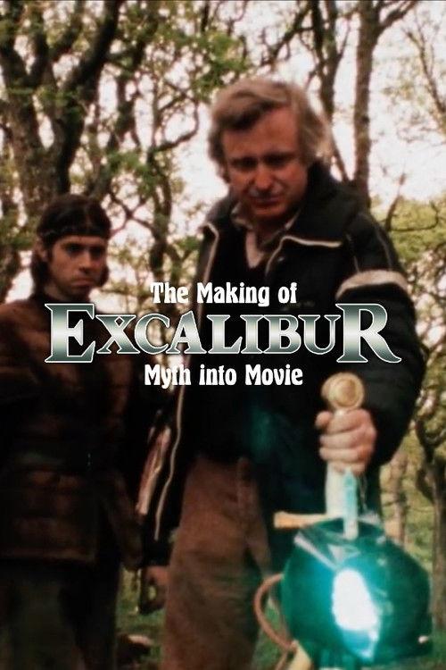 The Making of Excalibur: Myth into Movie 1981 official movie poster