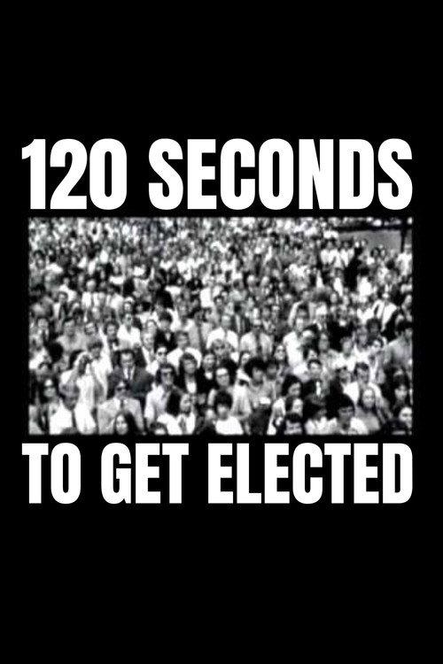 120 Seconds to Get Elected 2006 official movie poster