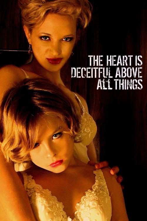 The Heart Is Deceitful Above All Things 2004 official movie poster
