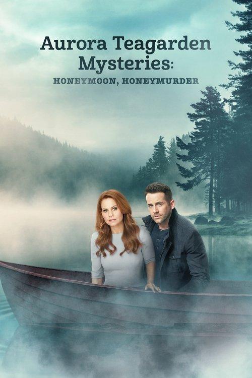 Aurora Teagarden Mysteries: Honeymoon, Honeymurder 2021 official movie poster