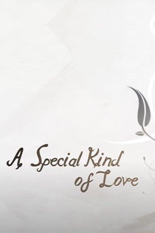 A Special Kind of Love 2008 official movie poster