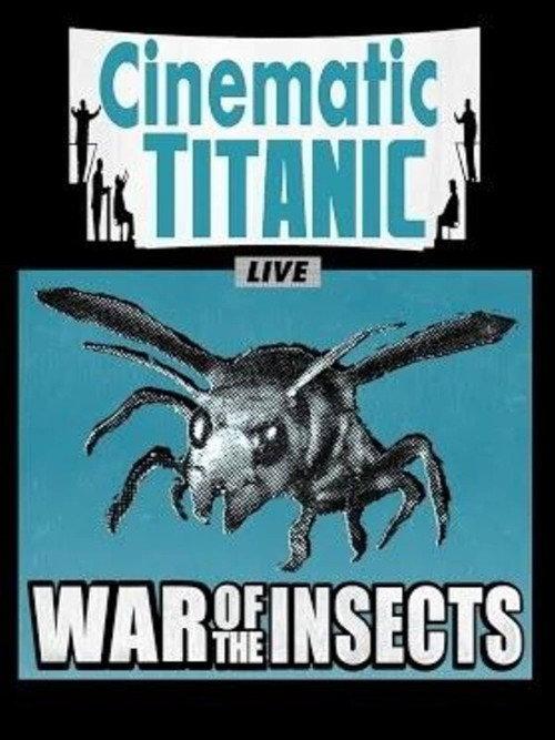 Cinematic Titanic: War of the Insects 2011 official movie poster