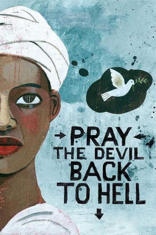 Pray the Devil Back to Hell 2008 official movie poster