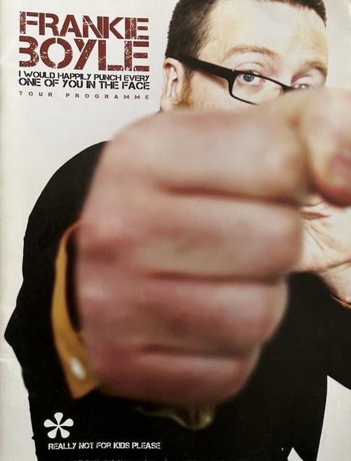 Frankie Boyle - I Would Happily Punch Every One of You in the Face 2010 official movie poster