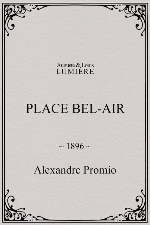 Place Bel-air 1896 official movie poster