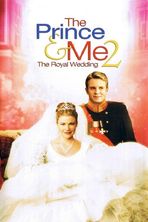 The Prince & Me 2: The Royal Wedding 2006 official movie poster