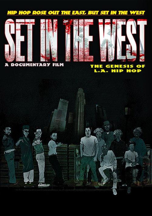 Set in the West: The Genesis of L.A. Hip Hop 2019 official movie poster