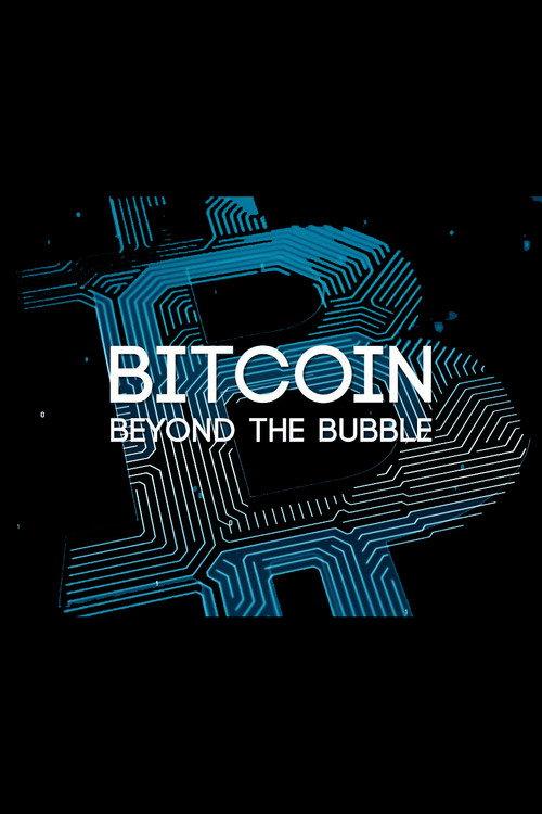 Bitcoin: Beyond the Bubble 2018 official movie poster