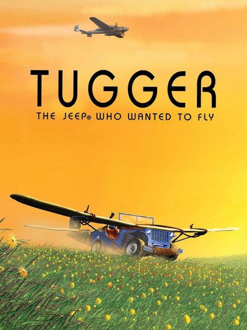 Tugger: The Jeep® 4x4 Who Wanted to Fly 2005 official movie poster
