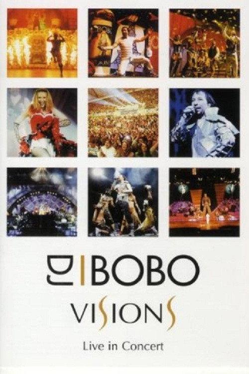 DJ BoBo - Visions (Live in Concert) 2003 official movie poster