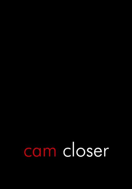 Cam Closer 2013 official movie poster