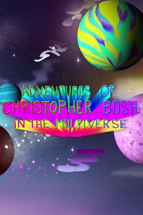 Adventures of Christopher Bosh in the Multiverse 2013 official movie poster
