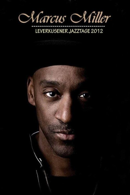 Marcus Miller - Leverkusener Jazztage 2012 2012 official movie poster