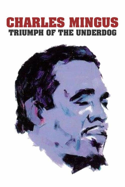 Charles Mingus: Triumph of the Underdog 1997 official movie poster