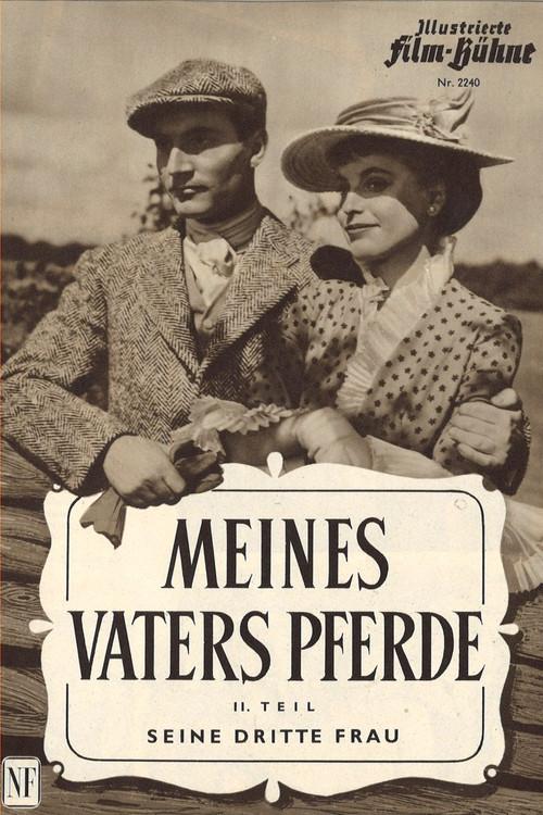 Meines Vaters Pferde, 2. Teil: Seine dritte Frau 1954 official movie poster