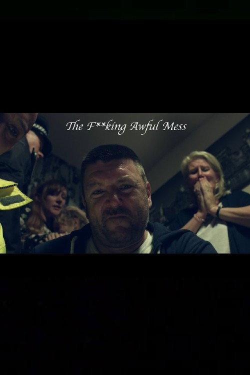 The F**king Awful Mess 2018 official movie poster