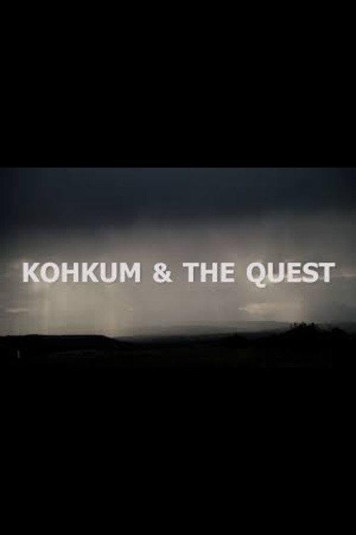 Kohkum & The Quest 2019 official movie poster