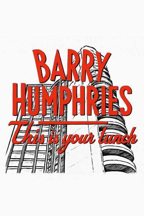 Barry Humphries: This is Your Lunch 1988 official movie poster