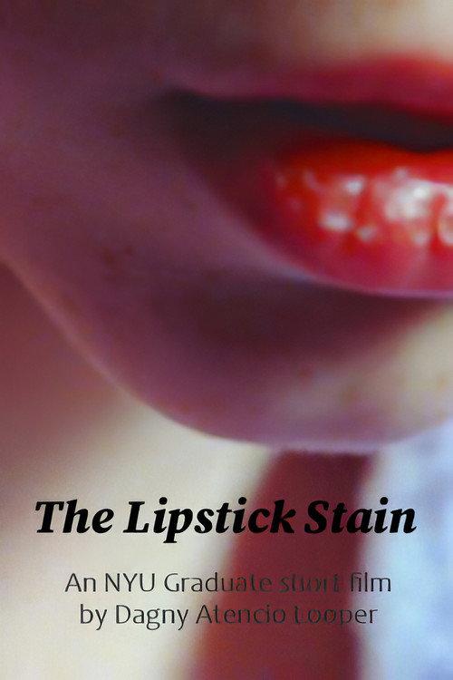 The Lipstick Stain 2013 official movie poster