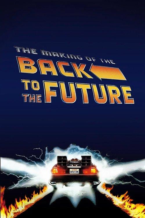 The Making of Back to the Future 1986 official movie poster