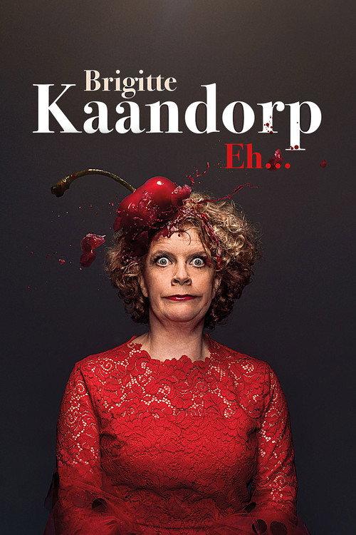 Brigitte Kaandorp: Eh… 2019 official movie poster