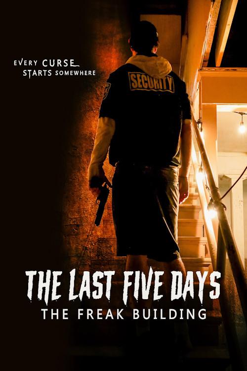 The Last Five Days: The Freak Building 2024 official movie poster