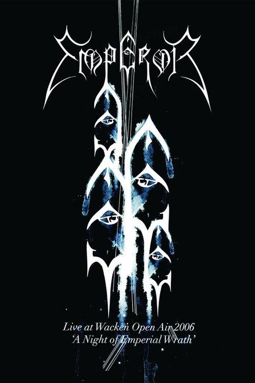Emperor: Live at Wacken Open Air 2006 - A Night of Emperial Wrath 2009 official movie poster