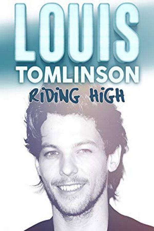 Louis Tomlinson: Riding High 2016 official movie poster