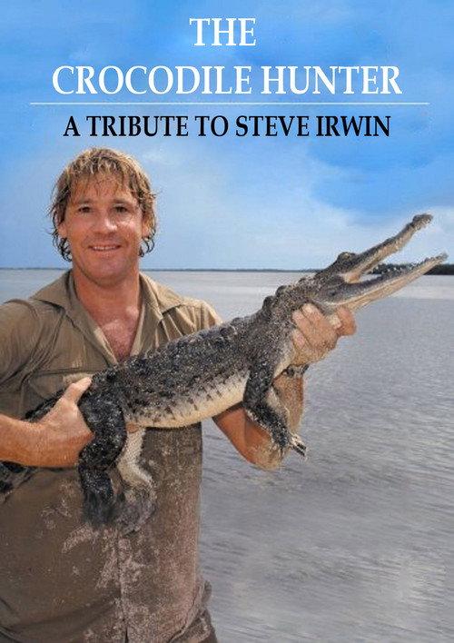 The Crocodile Hunter - A Tribute to Steve Irwin 2006 official movie poster