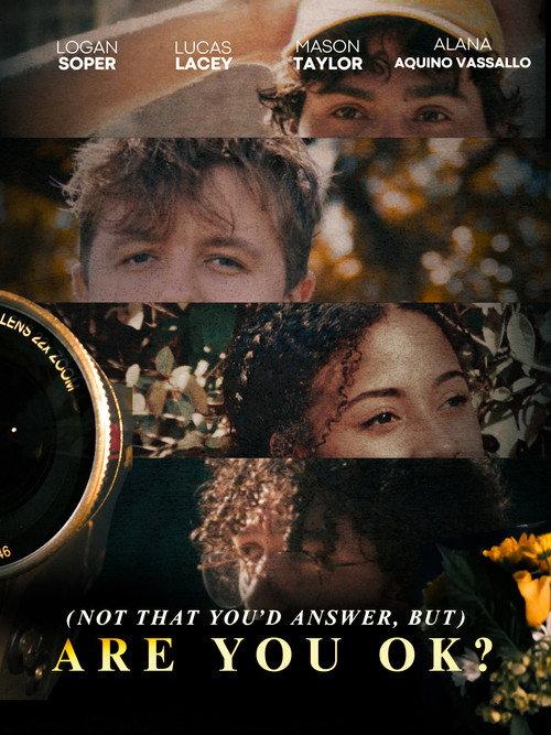 (Not That You'd Answer, but) Are You Ok? 2026 official movie poster