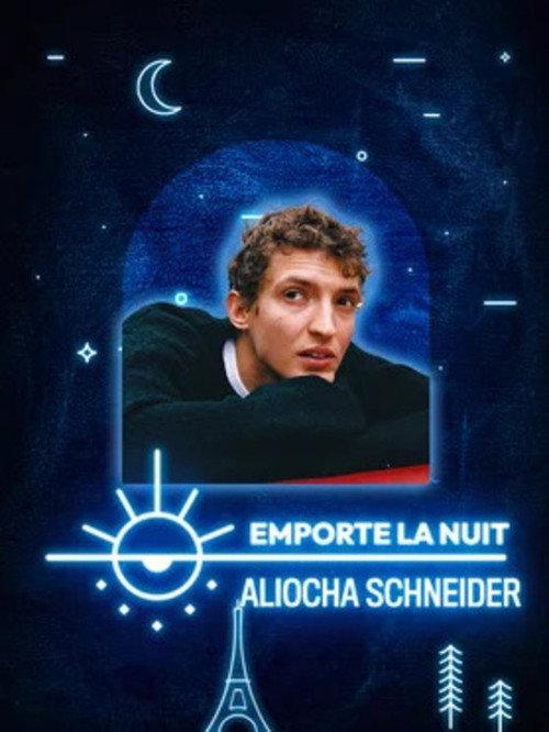 Aliocha Schneider en live dans la collection Emporte La Nuit 2024 official movie poster