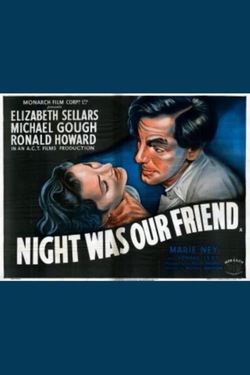 Night Was Our Friend 1951 official movie poster