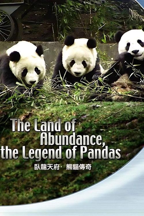 The Land Of Abundance The Legend Of Pandas 2009 official movie poster
