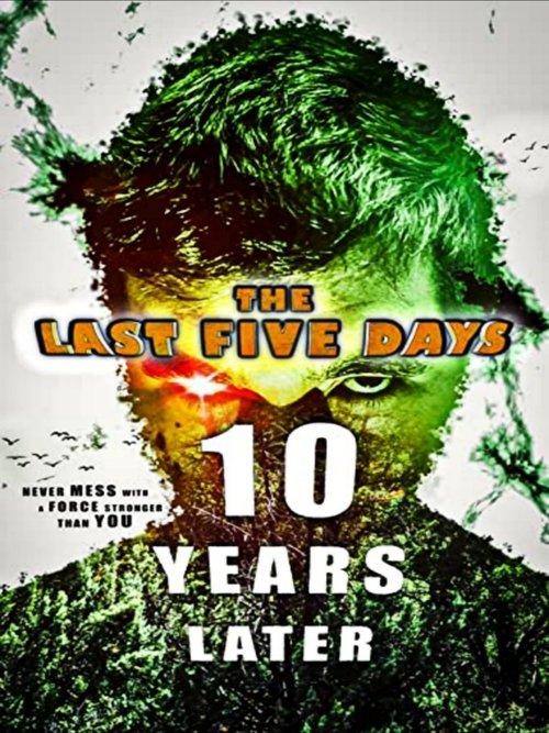 The Last Five Days: 10 Years Later 2021 official movie poster